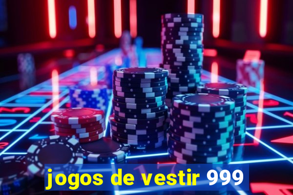 jogos de vestir 999